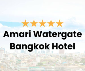 Amari Watergate Bangkok Hotel