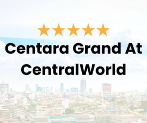 Centara Grand At CentralWorld