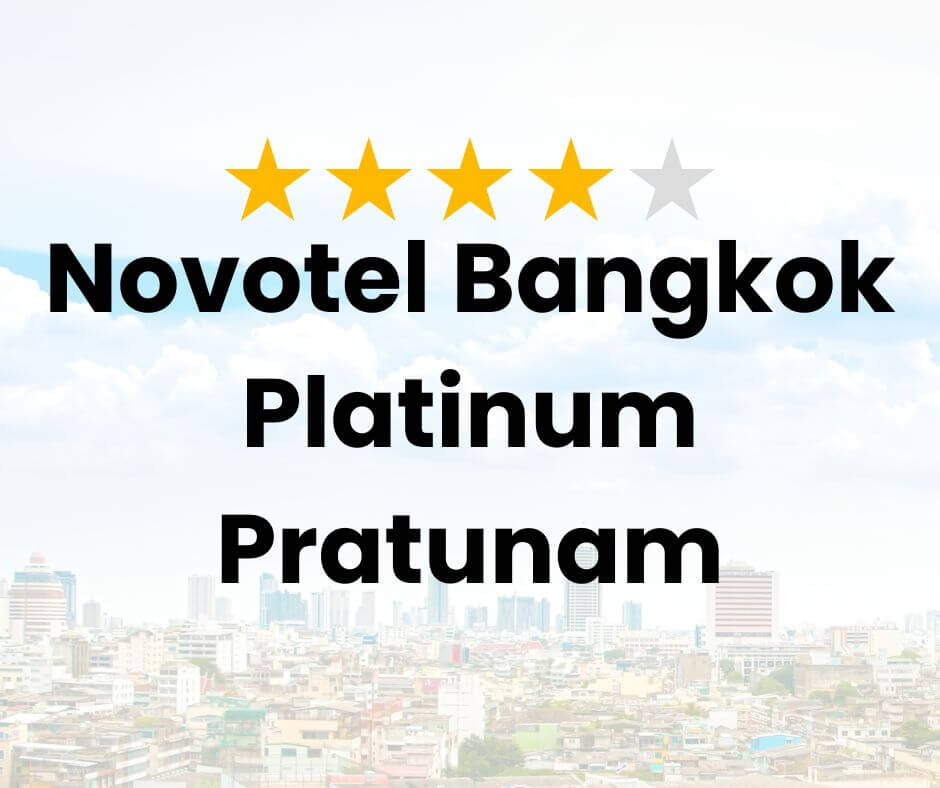 Novotel Bangkok Platinum Pratunam | This is Bangkok