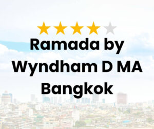 Ramada by Wyndham D MA Bangkok