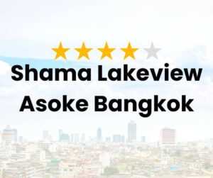 Shama Lakeview Asoke Bangkok