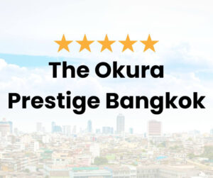 The Okura Prestige Bangkok