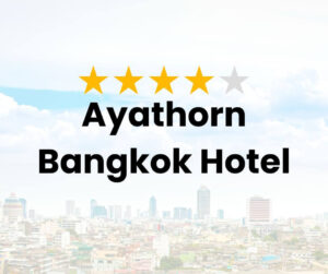 Ayathorn Bangkok