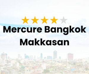 Mercure Bangkok Makkasan