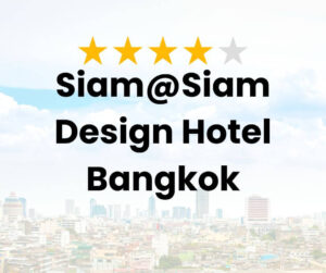 Siam@Siam Design Hotel Bangkok