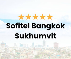 Sofitel Bangkok Sukhumvit
