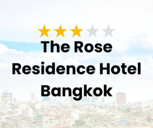 The Rose Residence Hotel Bangkok